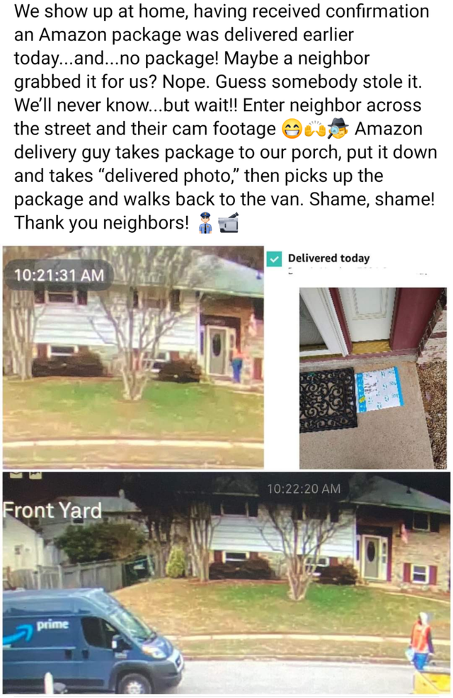 tree - We show up at home, having received confirmation an Amazon package was delivered earlier today...and...no package! Maybe a neighbor grabbed it for us? Nope. Guess somebody stole it. We'll never know...but wait!! Enter neighbor across the street and