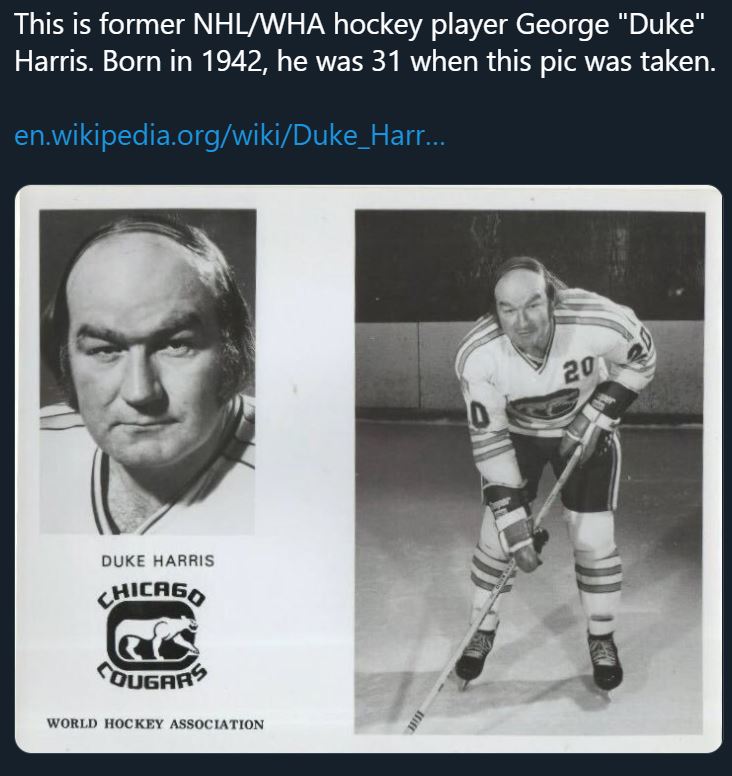 human behavior - This is former NhlWha hockey player George "Duke" Harris. Born in 1942, he was 31 when this pic was taken. en.wikipedia.orgwikiDuke_Harr... Duke Harris Chicago Ougar World Hockey Association