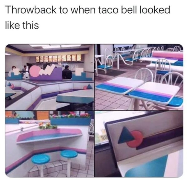 80s nostalgia - 90 inside taco bell - Throwback to when taco bell looked this
