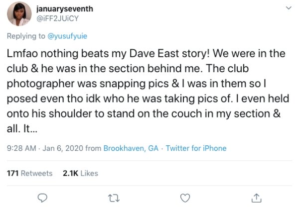 tweets 2019 español - januaryseventh Juicy Lmfao nothing beats my Dave East story! We were in the club & he was in the section behind me. The club photographer was snapping pics & I was in them so I posed even tho idk who he was taking pics of. I even hel