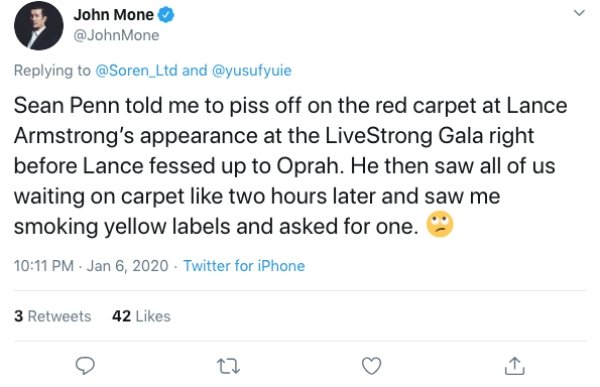 geneva ayala lied - John Mone Mone and Sean Penn told me to piss off on the red carpet at Lance Armstrong's appearance at the LiveStrong Gala right before Lance fessed up to Oprah. He then saw all of us waiting on carpet two hours later and saw me smoking