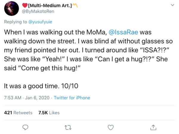 MultiMedium Art. Ren When I was walking out the MoMa, Rae was walking down the street. I was blind af without glasses so my friend pointed her out. I turned around "Issa?!?" She was "Yeah!" I was "Can I get a hug?!?" She said "Come get this hug!" It was a