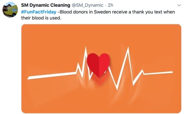 Sm Dynamic Cleaning . 2h Blood donors in Sweden receive a thank you text when their blood is used.