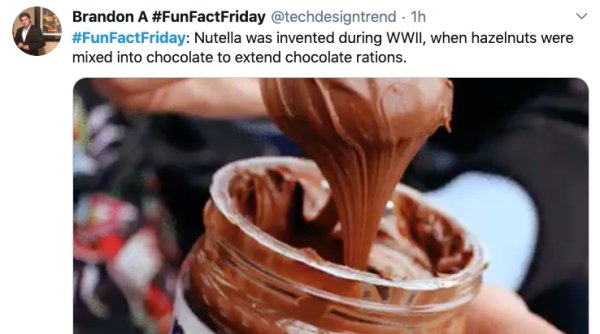 gif comida - Brandon A . 1h Nutella was invented during Wwii, when hazelnuts were mixed into chocolate to extend chocolate rations.