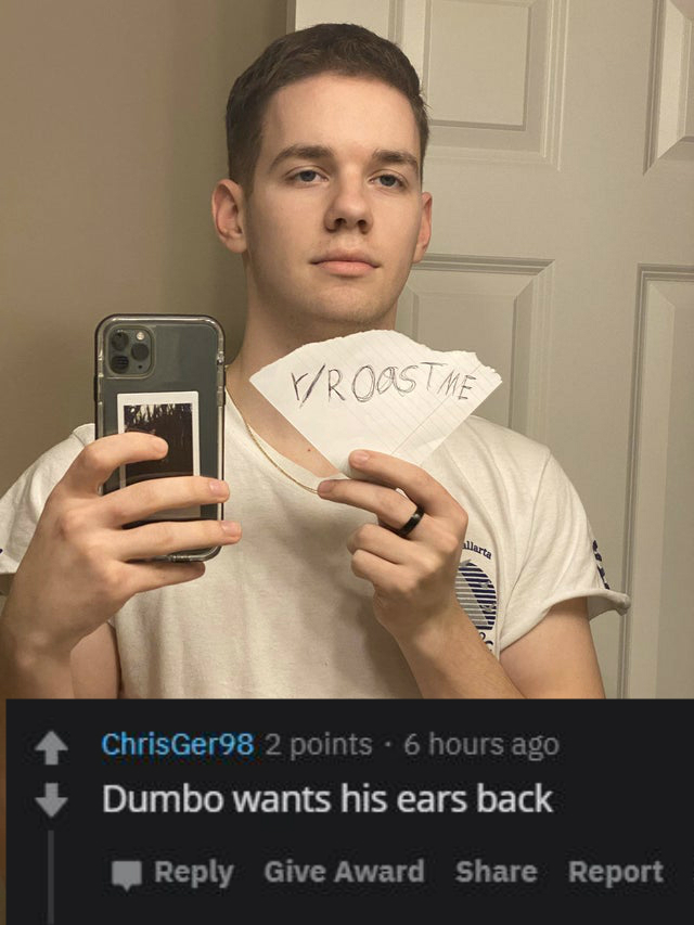 backslash - Vroastme ChrisGer98 2 points . 6 hours ago Dumbo wants his ears back Give Award Report