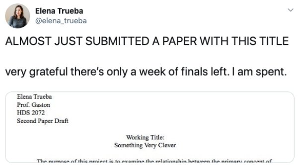 document - Elena Trueba Almost Just Submitted A Paper With This Title very grateful there's only a week of finals left. I am spent. Elena Trueba Prof. Gaston Hds 2072 Second Paper Draft Working Title Something Very Clever The numer of thienmieet is to exa