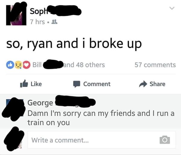 so ryan and i broke up - Soph 7 hrs. so, ryan and i broke up 02 Bill and 48 others 57 Comment George Damn I'm sorry can my friends and I run a train on you Write a comment...