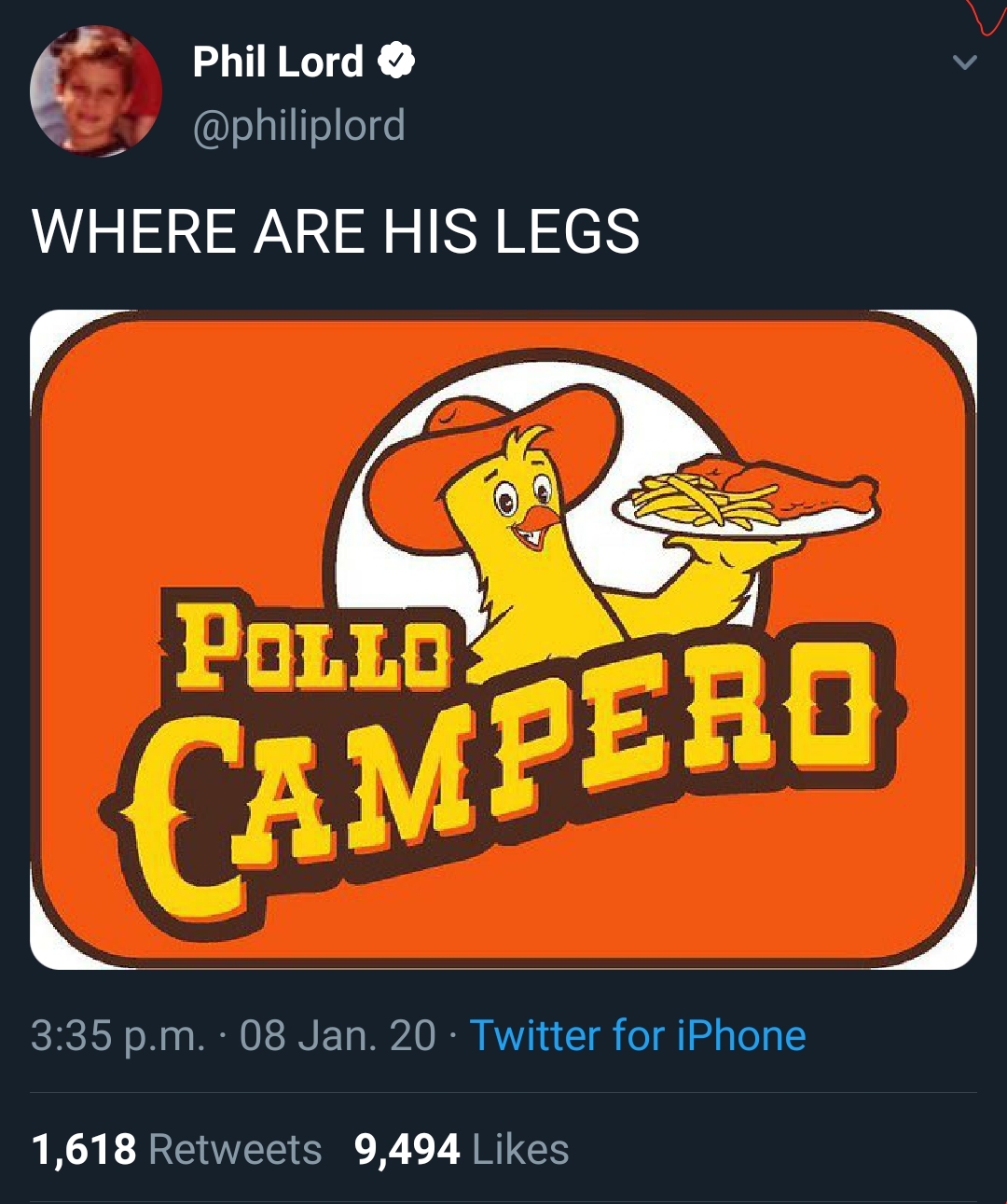 pollo campero - Phil Lord Where Are His Legs Pollo Camperd p.m.. 08 Jan. 20 Twitter for iPhone 1,618 9,494