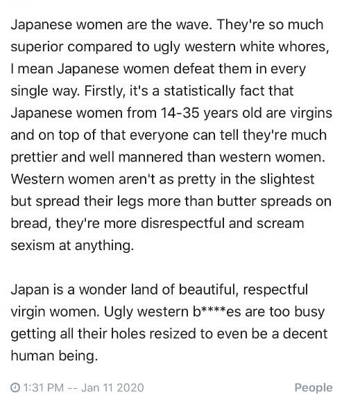 document - Japanese women are the wave. They're so much superior compared to ugly western white whores, I mean Japanese women defeat them in every single way. Firstly, it's a statistically fact that Japanese women from 1435 years old are virgins and on to