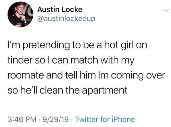 50 cent third world tweet - Austin Locke I'm pretending to be a hot girl on tinder so I can match with my roomate and tell him Im coming over so he'll clean the apartment . 92919. Twitter for iPhone
