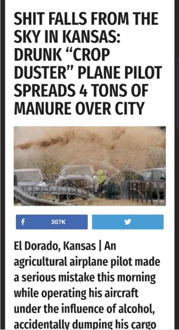 water - Shit Falls From The Sky In Kansas Drunk Crop Duster Plane Pilot Spreads 4 Tons Of Manure Over City f El Dorado, Kansas | An agricultural airplane pilot made a serious mistake this morning while operating his aircraft under the influence of alcohol