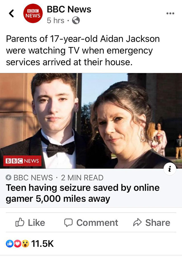 Video game - Bbc News Bbc News 5 hrs Parents of 17yearold Aidan Jackson were watching Tv when emergency services arrived at their house. Bbc News Bbc News 2 Min Read Teen having seizure saved by online gamer 5,000 miles away a Comment Do