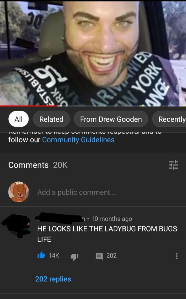 screenshot - Inen 0 York Establish Rk All Related From Drew Gooden Recently Hurticiivi Nu Vuitiuitlu TopVur Ut Vii y our Community Guidelines 20K Add a public comment... n. 10 months ago He Looks The Ladybug From Bugs Life 14K 41 202 202 replies
