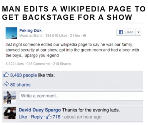 web page - Man Edits A Wikipedia Page To Get Backstage For A Show Peking Duk MusicianBand 138,010 21 hrs. f d last night someone edited our wikipedia page to say he was our family. showed security at our show, got into the green room and had a beer with t