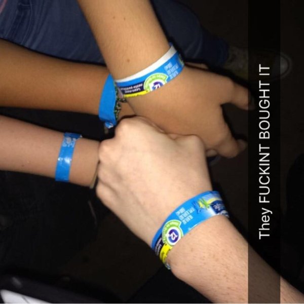 concert pit wristbands - They Fuckint Bought It