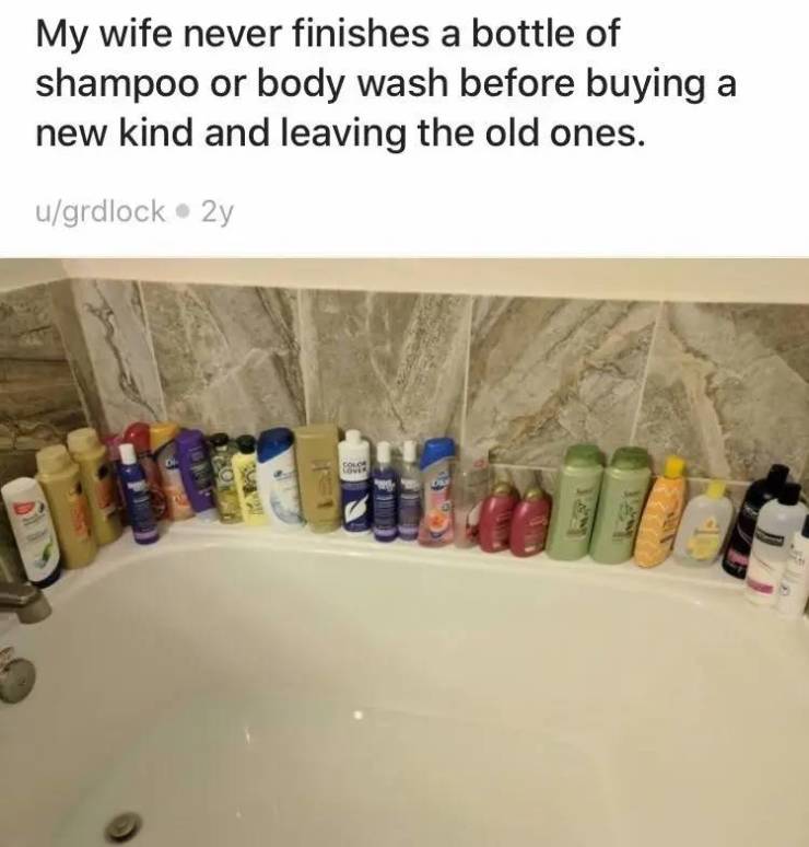 bathtub shampoo bottles - My wife never finishes a bottle of shampoo or body wash before buying a new kind and leaving the old ones. ugrdlock 2y