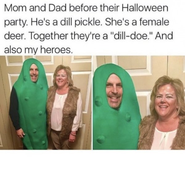 dill pickle and doe halloween costume - Mom and Dad before their Halloween party. He's a dill pickle. She's a female deer. Together they're a "dilldoe." And also my heroes.