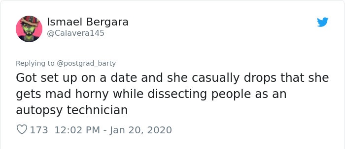 thank you for listening - Ismael Bergara Got set up on a date and she casually drops that she gets mad horny while dissecting people as an autopsy technician 173