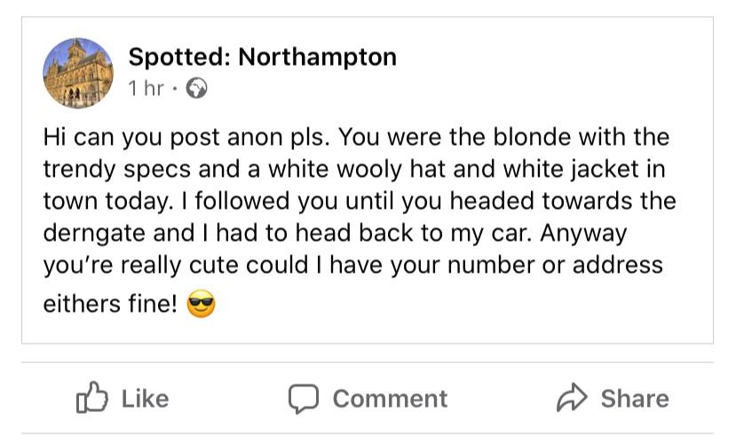 document - Spotted Northampton 1 hr. Hi can you post anon pls. You were the blonde with the trendy specs and a white wooly hat and white jacket in town today. I ed you until you headed towards the derngate and I had to head back to my car. Anyway you're r