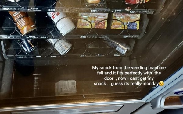 car - 402 My snack from the vending machine fell and it fits perfectly with the door , now i cant get my snack...guess its really monday