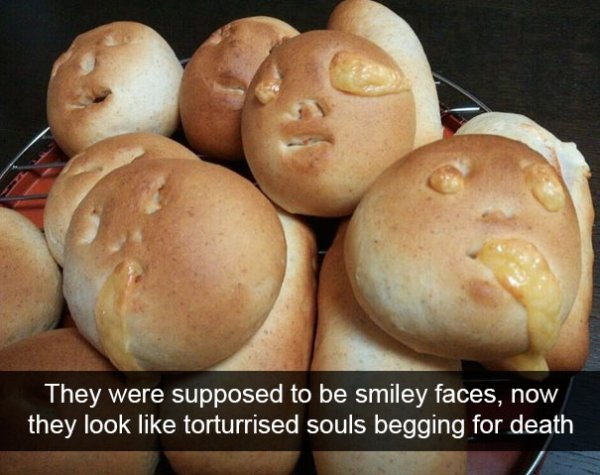 cooking fails - They were supposed to be smiley faces, now they look torturrised souls begging for death