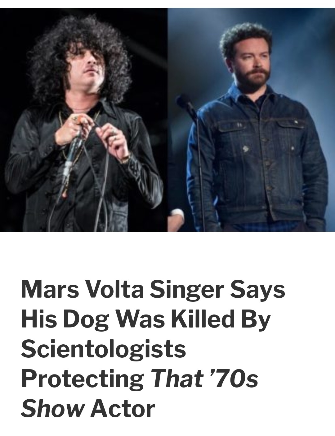 fur - Mars Volta Singer Says His Dog Was Killed By Scientologists Protecting That '70s Show Actor