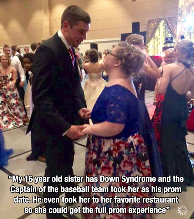 dress - "My 16 year old sister has Down Syndrome and the Captain of the baseball team took her as his prom date. He even took her to her favorite restaurant so she could get the full prom experience"