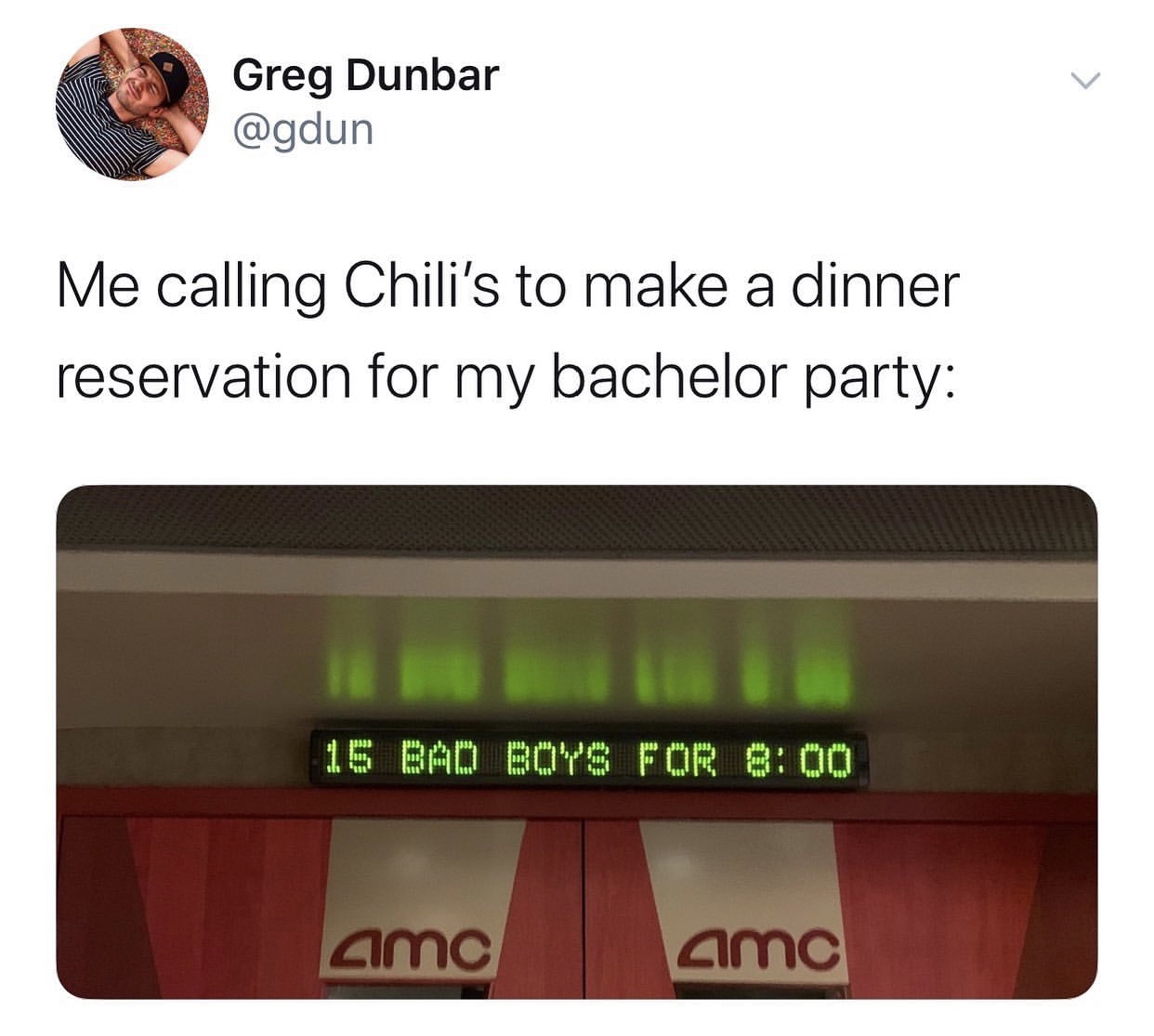multimedia - Greg Dunbar Me calling Chili's to make a dinner reservation for my bachelor party 15 Bad Boys For c amc