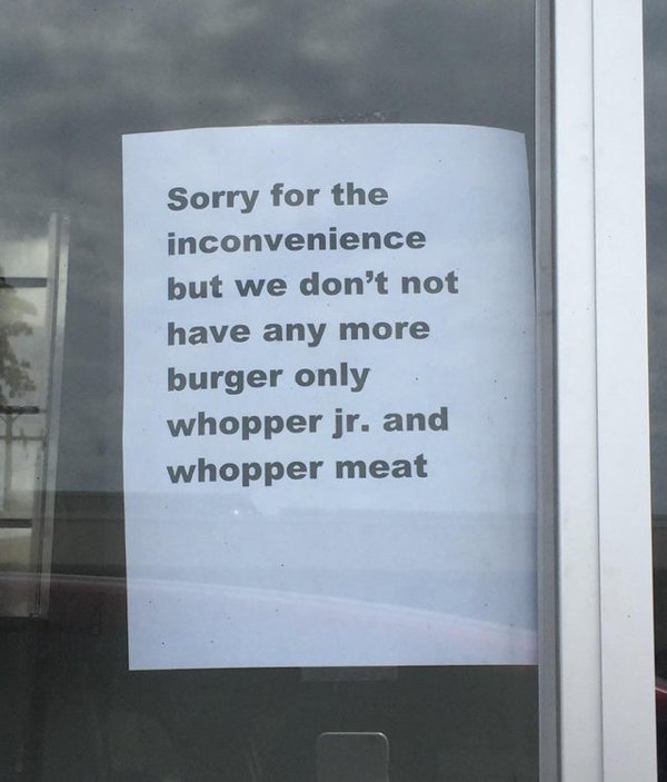 baden-württemberg police - Sorry for the inconvenience but we don't not have any more burger only whopper jr. and whopper meat