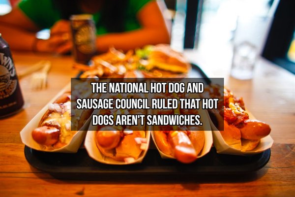 Hot dog - The National Hot Dog And Sausage Council Ruled That Hot Dogs Aren'T Sandwiches.