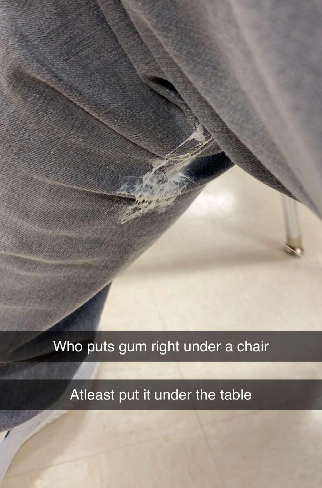 floor - Who puts gum right under a chair Atleast put it under the table