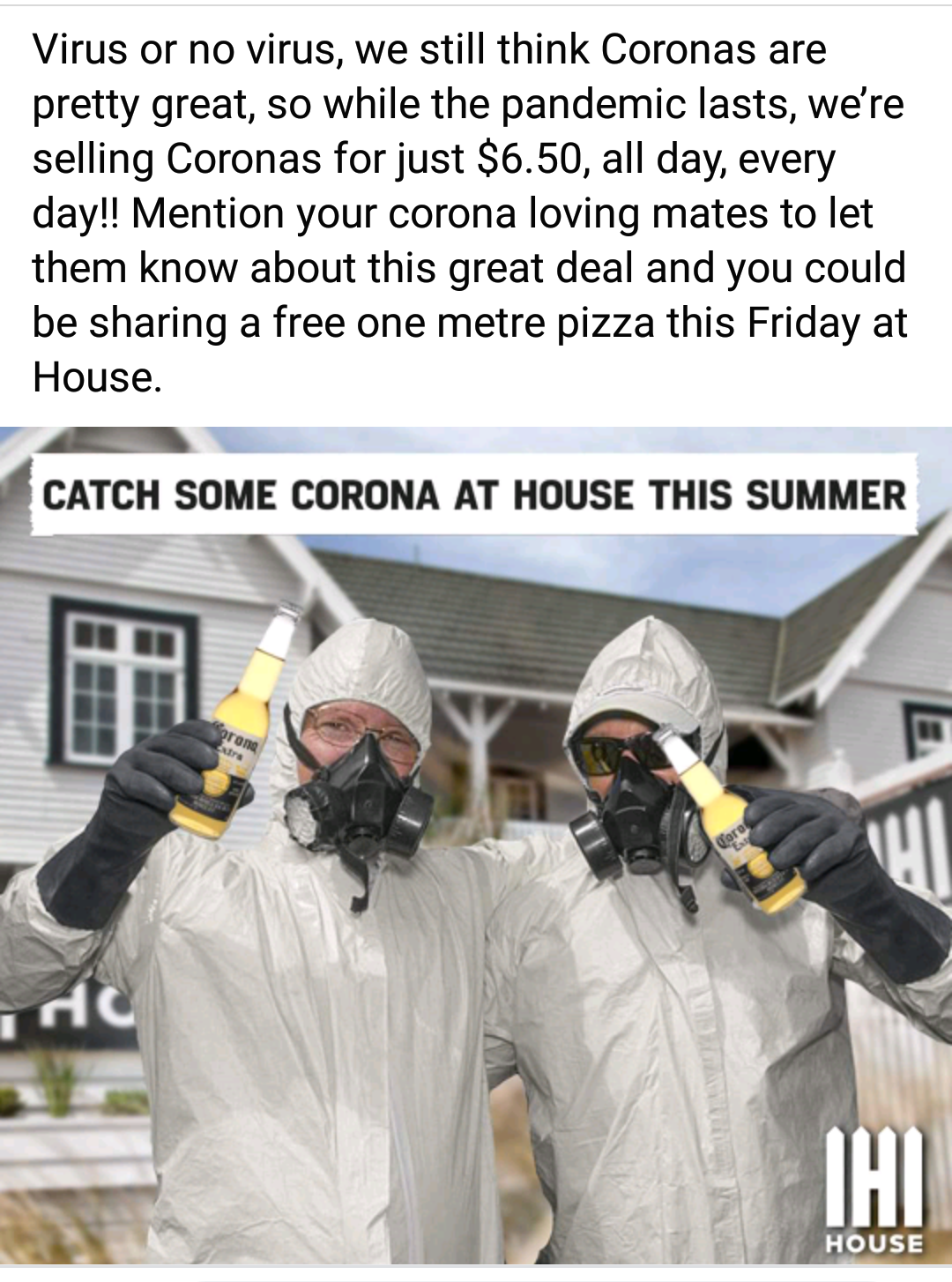 personal protective equipment - Virus or no virus, we still think Coronas are pretty great, so while the pandemic lasts, we're selling Coronas for just $6.50, all day, every day!! Mention your corona loving mates to let them know about this great deal and