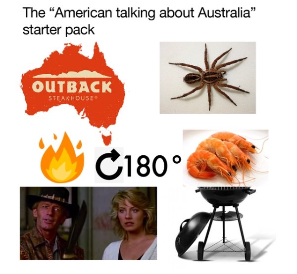 orange - The American talking about Australia" starter pack Outback Steakhouse C180