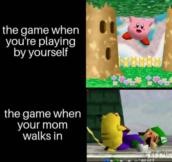 games - the game when you're playing by yourself Wp the game when your mom walks in opecubes now