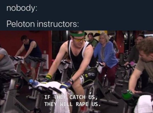 dwight schrute if they catch us - nobody Peloton instructors If They Catch Us, They Will Rape Us. Spanning