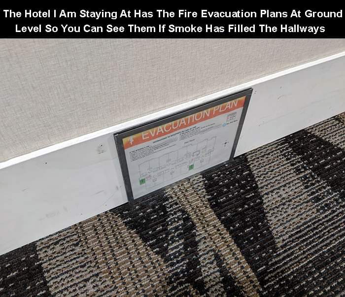 The Hotel I Am Staying At Has The Fire Evacuation Plans At Ground Level So You Can See Them If Smoke Has Filled The Hallways Evacuation Plai