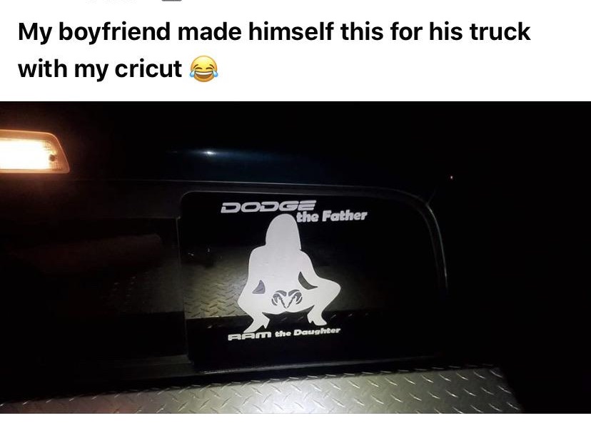 multimedia - My boyfriend made himself this for his truck with my cricute Dodge the Father Ram the Daughter