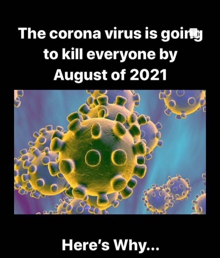 Coronavirus - The corona virus is goirty to kill everyone by August of 2021 Here's Why...
