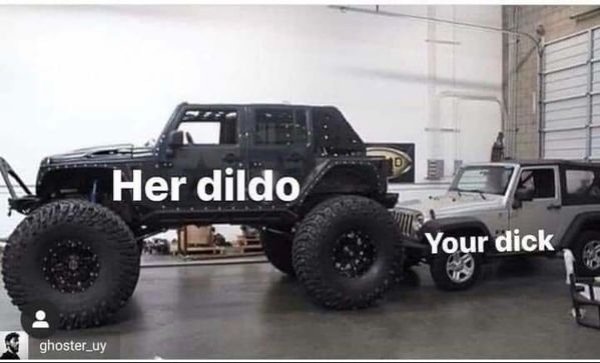 funny sex meme of a raised jeep - Her dildo Your dick ghoster_uy