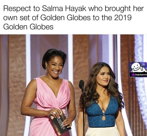 salma hayek golden globes 2020 - Respect to Salma Hayak who brought her own set of Golden Globes to the 2019 Golden Globes Dude that's Frie