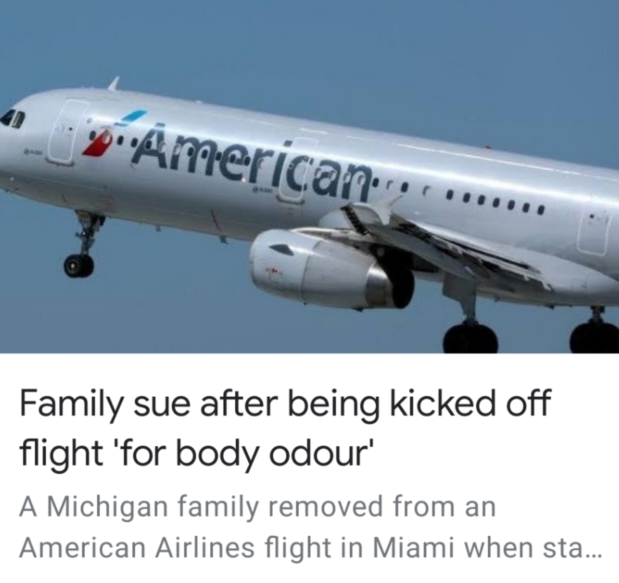 airline - M yAmericana....... Family sue after being kicked off flight 'for body odour' A Michigan family removed from an American Airlines flight in Miami when sta...