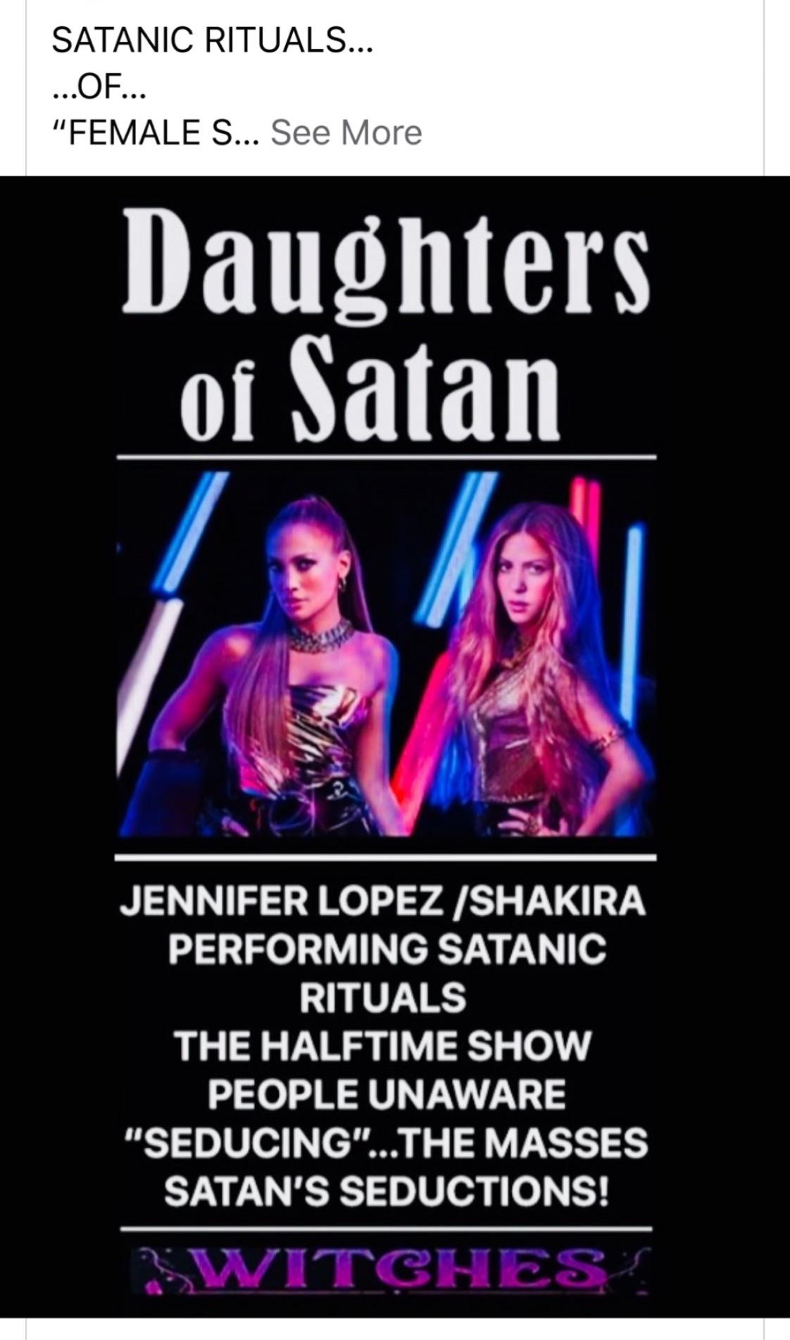 poster - Satanic Rituals... ...Of... "Female S... See More Satanic Hc See Mo Daughters of Satan Jennifer Lopez Shakira Performing Satanic Rituals The Halftime Show People Unaware "Seducing"... The Masses Satan'S Seductions! Switchess