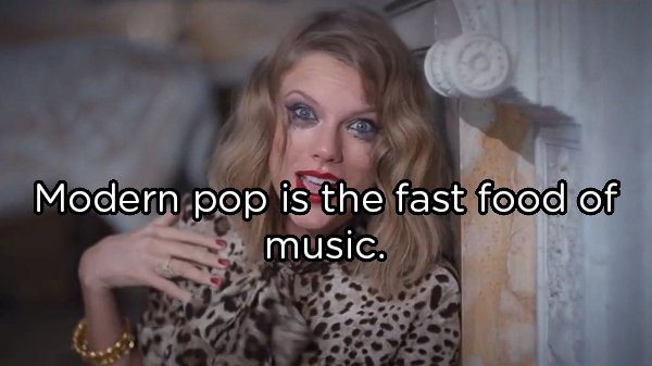 funny quotes hairdresser - Modern pop is the fast food of music.