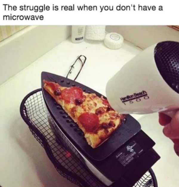 cooking pizza on iron - The struggle is real when you don't have a microwave