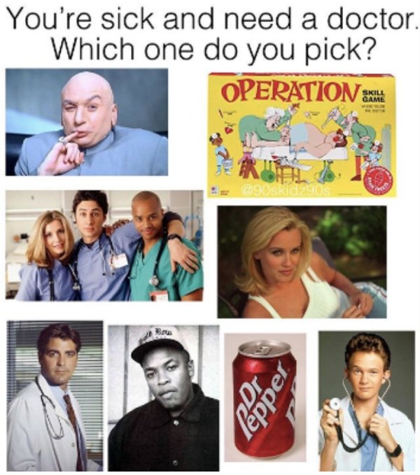 facial expression - You're sick and need a doctor. Which one do you pick? Operationship 090SRIC 90s leppel