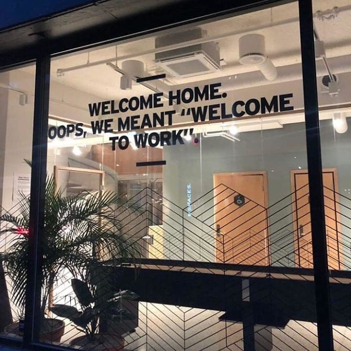 glass - Welcome Home. Oops, We Meant "Welcome To Work