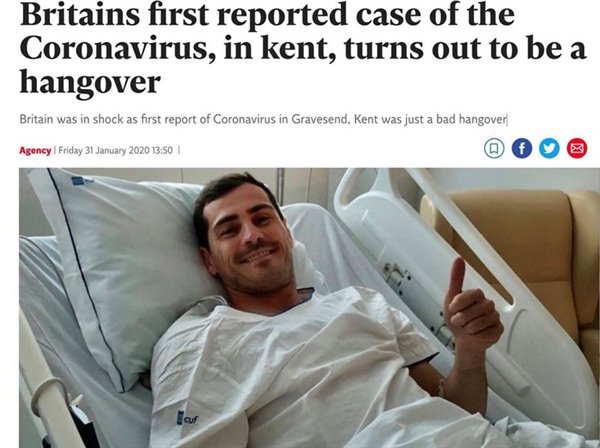 Iker Casillas - Britains first reported case of the Coronavirus, in kent, turns out to be a hangover Britain was in shock as first report of Coronavirus in Gravesend, Kent was just a bad hangover Agency Friday