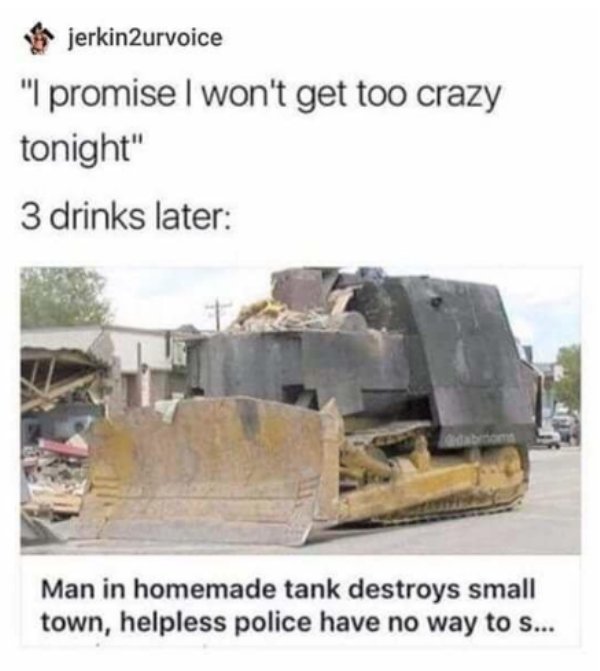 marvin heemeyer - jerkin2urvoice "I promise I won't get too crazy tonight" 3 drinks later Man in homemade tank destroys small town, helpless police have no way to s...