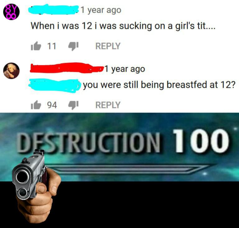 website - . 1 year ago When i was 12 i was sucking on a girl's tit.... it 11 4 year ago you were still being breastfed at 12? I 94 Destruction 100