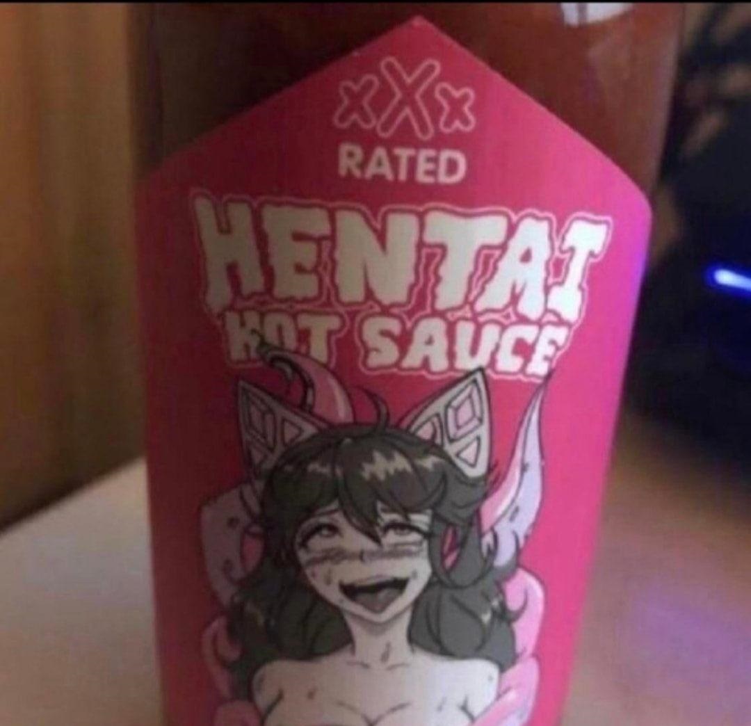 hentai hot sauce meme - Rated Jentai Hot Sauce